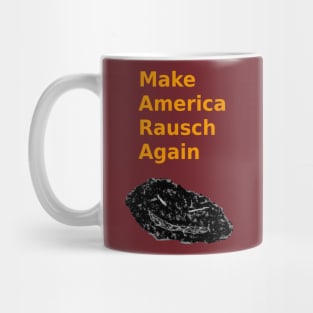 Make America Rausch Again- Red and Gold Mug